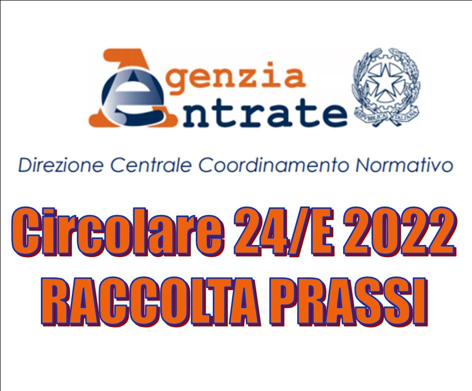 AGENZIA DELLE ENTRATE - AGGIORNAMENTO PRASSI 2022-1^ PARTE