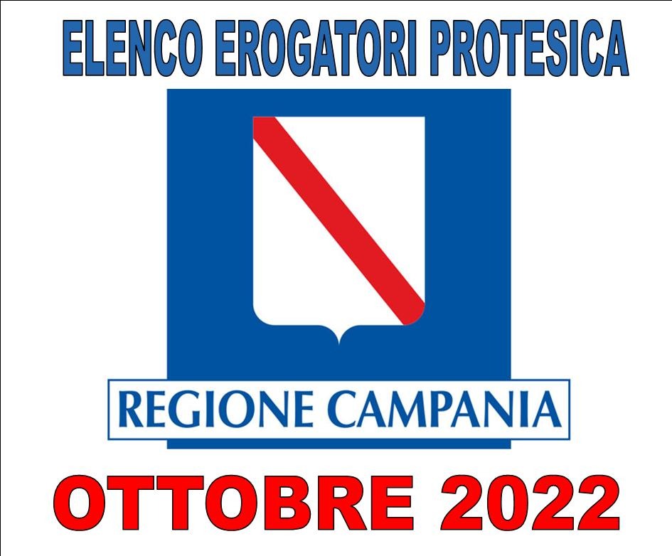 REGIONE CAMPANIA - INTEGRAZIONE ELENCO FORNITORI PROTESICA -  OTTOBRE 2022