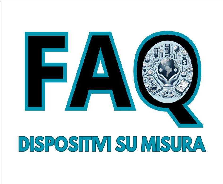 FAQ DISPOSITIVI MEDICI SU MISURA - MINISTERO DELLA SALUTE