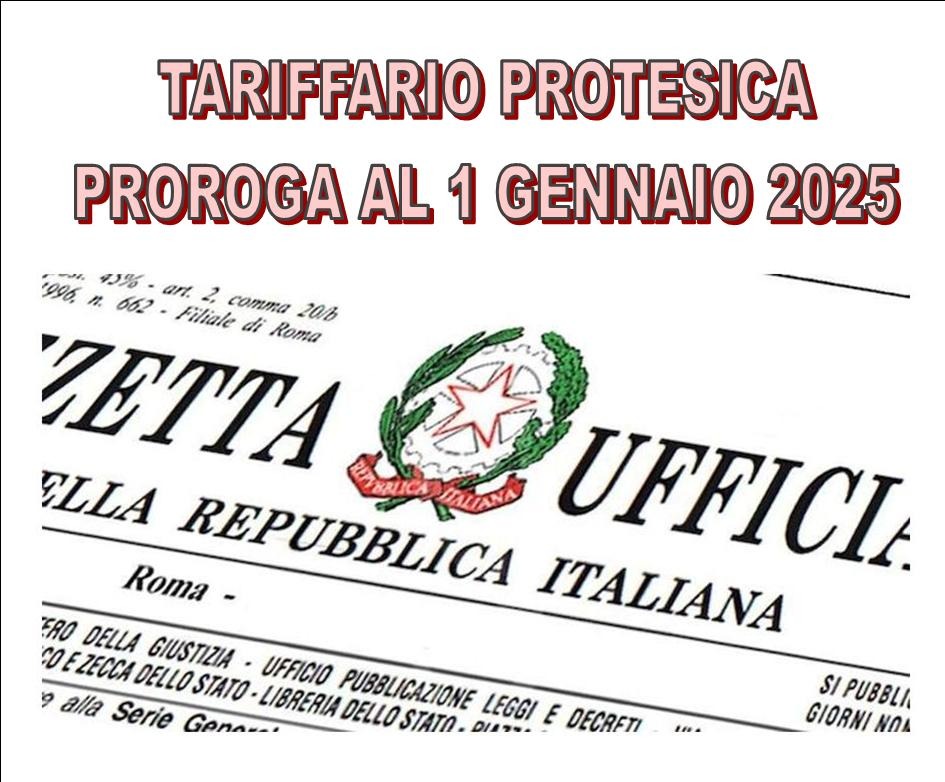 PUBBLICATO IL DM 31.3.2024 - RINVIO NOMENCLATORE PROTESI AL 1 GENNAIO 2025