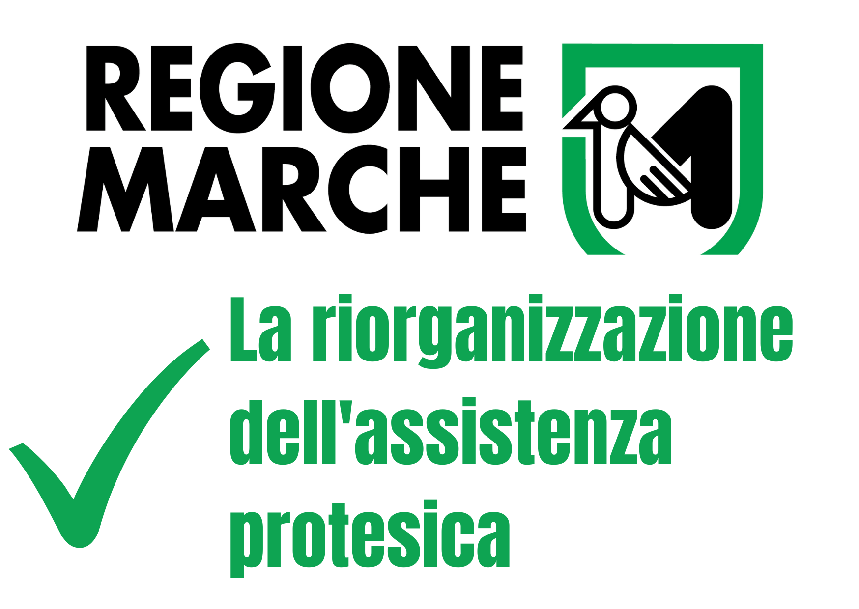 REGIONE MARCHE-IL PROCESSO DI RIORDINO DELL'ASSISTENZA PROTESICA