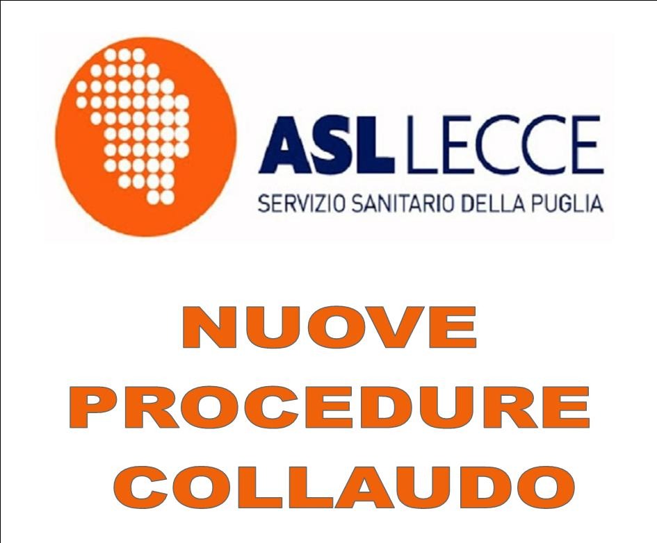 ASL LECCE - NUOVE PROCEDURE DI COLLAUDO AUSILI PROTESICI