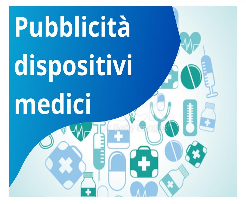 PUBBLICITA' DISPOSITIVI MEDICI - NUOVE LINEE GUIDA MINISTERIALI 04/04/2025