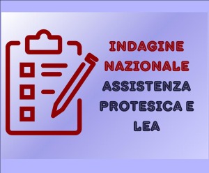 INDAGINE NAZIONALE ASSISTENZA PROTESICA E LEA
