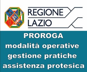 REGIONE LAZIO - PROROGA MODALITA' OPERATIVE ASSISTENZA PROTESICA
